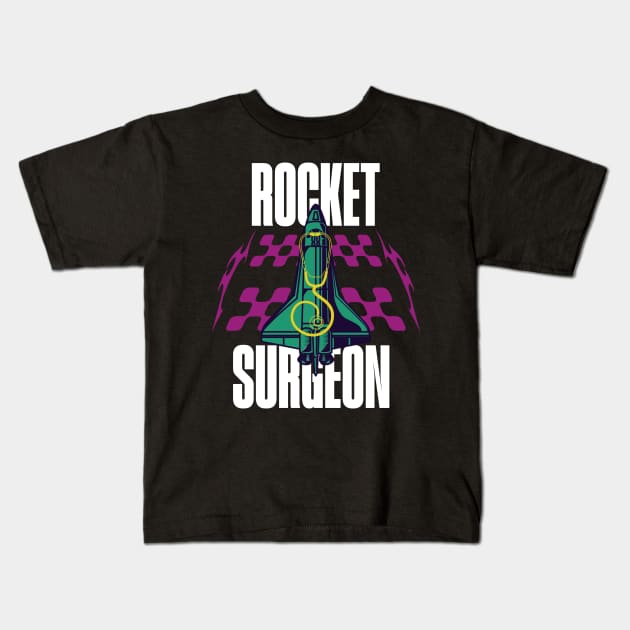 Rocket Surgeon Kids T-Shirt by RockReflections